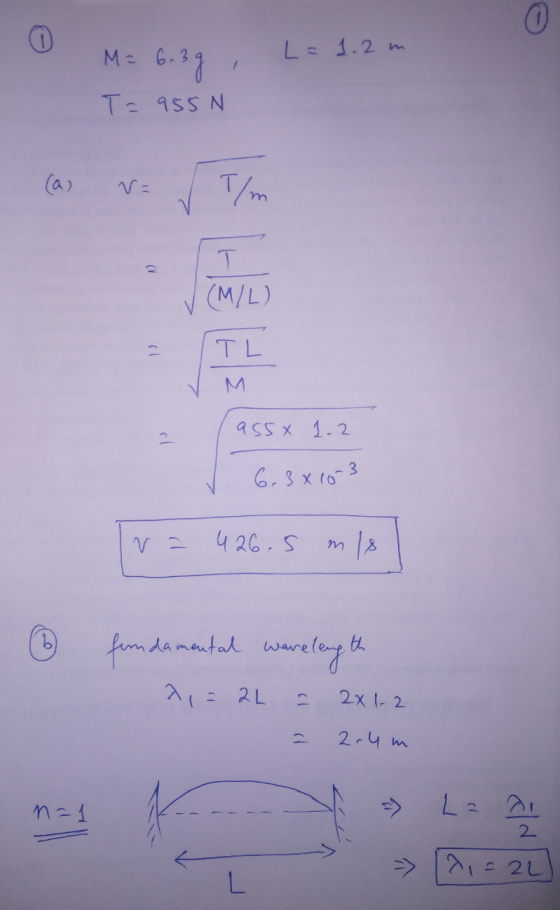 0 M = 6.39 L = 1.2 m T= 955N (a) v= T/m T (M/L) TL M asso 1.2 6.3x10 3 r = 426.5 nis fundamental ware length 2,2 al 2x 1.2 2.