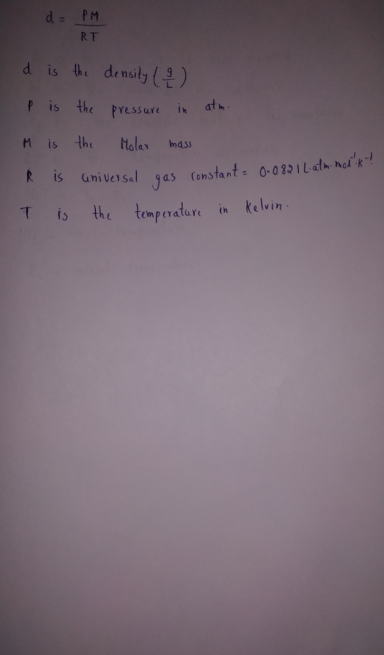 d = PM RT d p M R T is the density (9) is the pressure in atm. is the Molar mass is universal gas constant = 0.0821 Lath. mod
