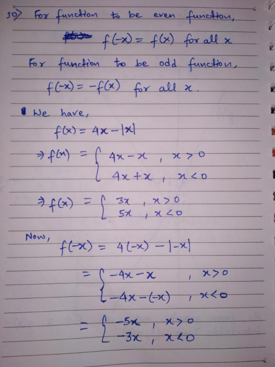 1 For functon to be even funetiou For function to be odd funchon tWe have f(x)= 4x-1 Now