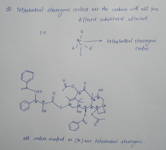 # Tetrahedral stereogenic centres are the carbons with all four different substituent attached. 3-*- - > tetrahedral stereoge