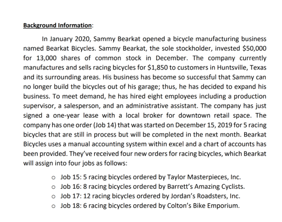 Background Information: In January 2020, Sammy Bearkat opened a bicycle manufacturing business named Bearkat Bicycles. Sammy