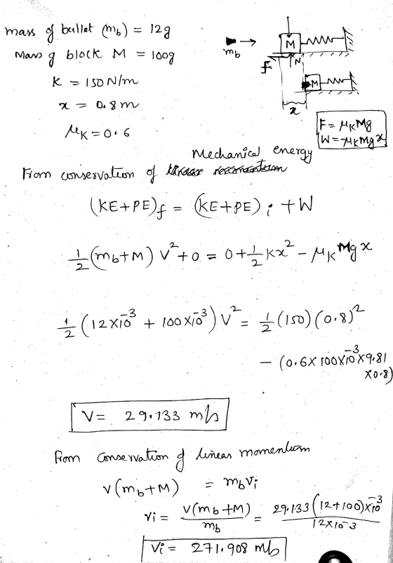 mass a mm Mans ballet mb) = 129 g block M = loog k = 150N/m mb f. M no X 0.8m R E=Mimg W = 744 mga Mx=0.6 Mechanice energy fr