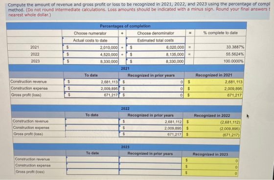 Compute the amount of revenue and gross profit or loss to be recognized in 2021, 2022, and 2023 using the percentage of compl