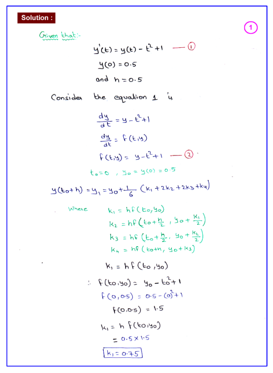 Solution : Given that Consider ut) = u() - +1 – yo)=0.5 and n=0.5 the equation 1 i die-y-e+ dy. f(ty) f(t,y) = y-t+1 - © too,