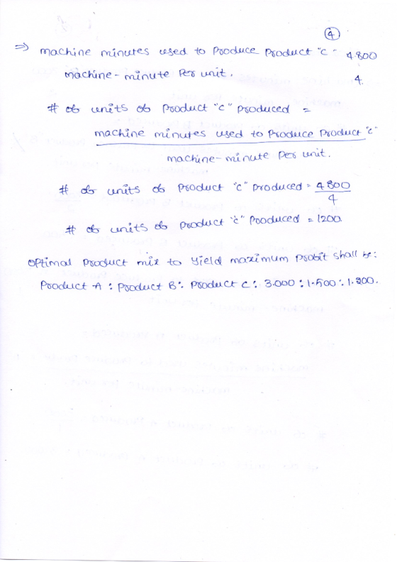5) machine minutes essed to pooduce product C 4.800 machine - minute per unit, # of units of product c produced a machine