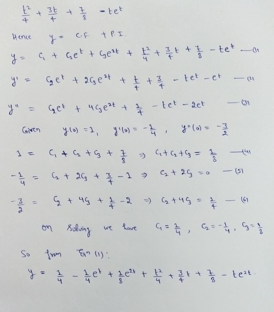 +2 + tla +7 - tet 4 Hence C.F. + P.I. 11 7- G + Get + geht + 4 + 2 + + 7 3 t t -tet 8 y= Y Get +26e²t tt + 3 -tet - et (21 Y