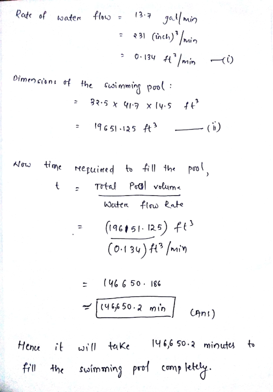 13 amin 13V min-) G 51 125 ft_ (i 시ow time netuired to fi the pool, Trtal Poal velum- 1961 51. 125) ft M1 (466 50. I8G y6,6 50-2 minCAn!) Hence it w. (ItaKe іч6,6 so.2 minutes fil 4he swimming prd comp lete he swimmin^ PTO1 Camp le