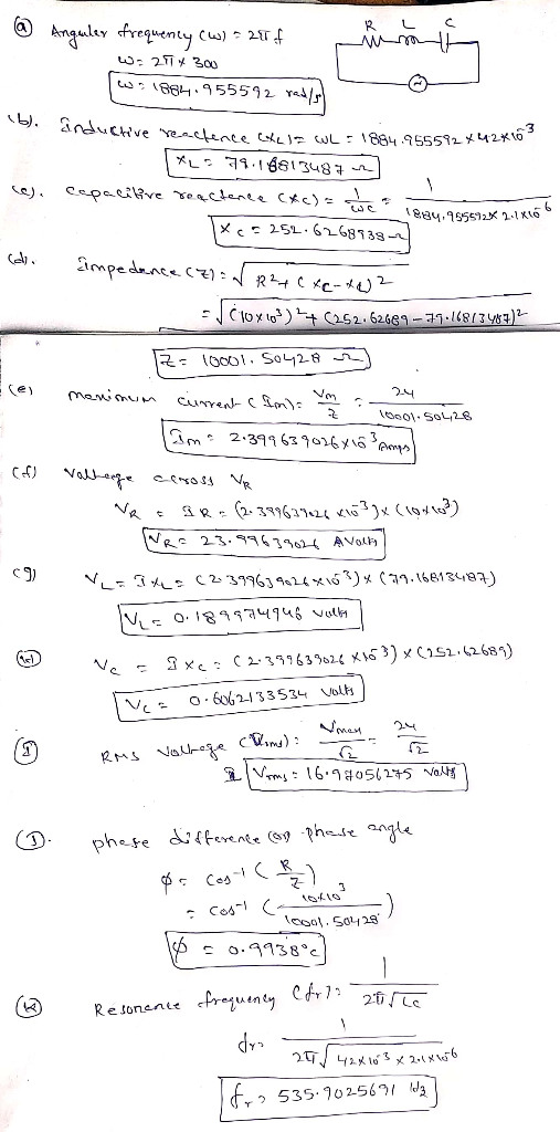Anguler frequenty cw)^ 21T¢ w: 21* 200 w: 1884.955592 rad/s b). anductive reactence CKLI= WL : 1884.955592 x42x 163 *L: 79.1