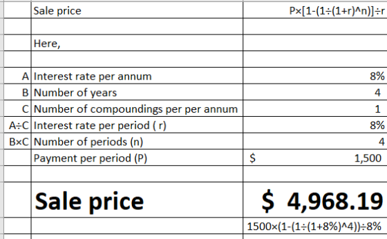 Sale price Px[1-(1:(1+r)An)=r Here, A Interest rate per annum 8% BNumber of years CNumber of compoundings per per annum A:C I