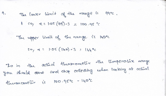 9. The lower limit is the of range 9900, DO SO ne = 1.05 (99)-3 100.95 °C The limit of the upper is 140°c range so, o 1.05 (1