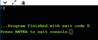 -1 Program finished with exit code 0 Press ENTER to exit console.