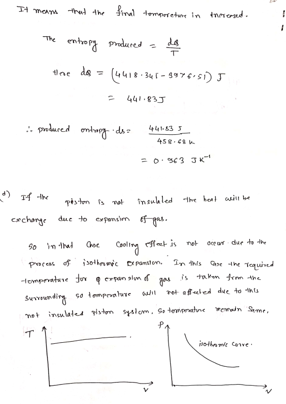 It means that the final temporeture in å norreased. The entropy produced des T. there do (4418:341-3976151) J 441.833 ir prod