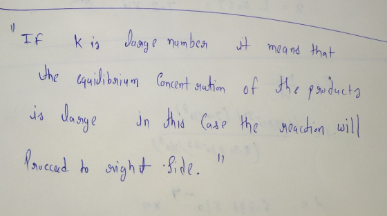 914m If kin daarge number it means that the equilibrium Concent oration of the producto is daarge in this case the reaction