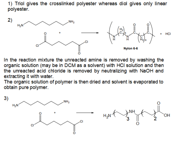 1) Triol gives the crosslinked polyester whereas diol gives only linear polyester. NH2 H_N x for . live + HCI Nylon 6-6 In th