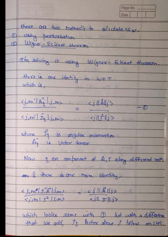 Page No. - Date calcolate 627 there are two methods to Looking besturbation 2 Wigner - Eckart theeran Im solving it using W