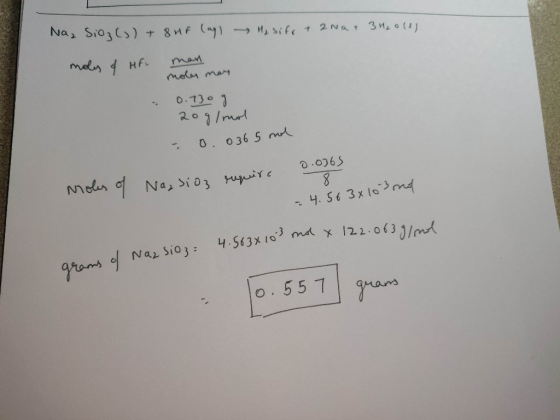Hy sifo + 2Na+ 3H₂011) Na, SiO3 (3) + 8 HF Cayl moles of Hf man moler may 0.130 g 20g/mol - 0.0365 mol 0.0365 a require Na, s