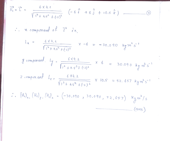 HT 6 X 4.2 (-6 § to ŷ + 10,5 Å 3 V ? +4.5² +62)² re component of I es, Laxe 6 X 4.2 X -6 r?+ 4,5² +62) ² - 30.090 kgm²5 y com