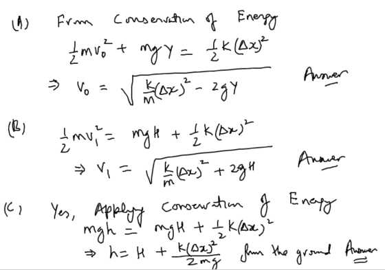 wwer (A) from conservation of Energy 1 {mvot ng y=+* (Axje > vo = | Soz * - 201 4 (B) I mui= mgle + kk (px) O »=v&lex) + 2gh