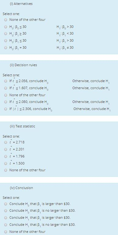 Alternatives Select one: None of the other four OH: B. $30 OH: B.230 OH:8,30 O H: B = 30 H: B. >30 HEB < 30 H:8, > 30 H: B, =