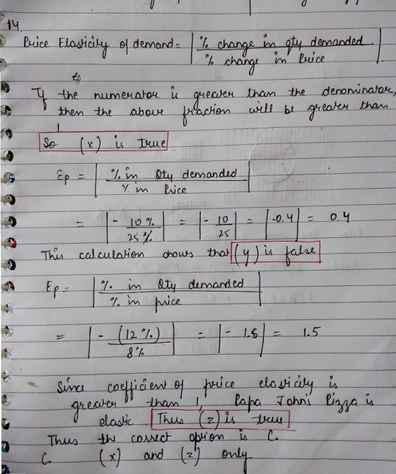 14. Price Elasticity of demand % change in gly demanded I % change in brice 1. y the numerator u greater than the denominator