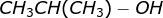CH_{3}CH(CH_{3})-OH
