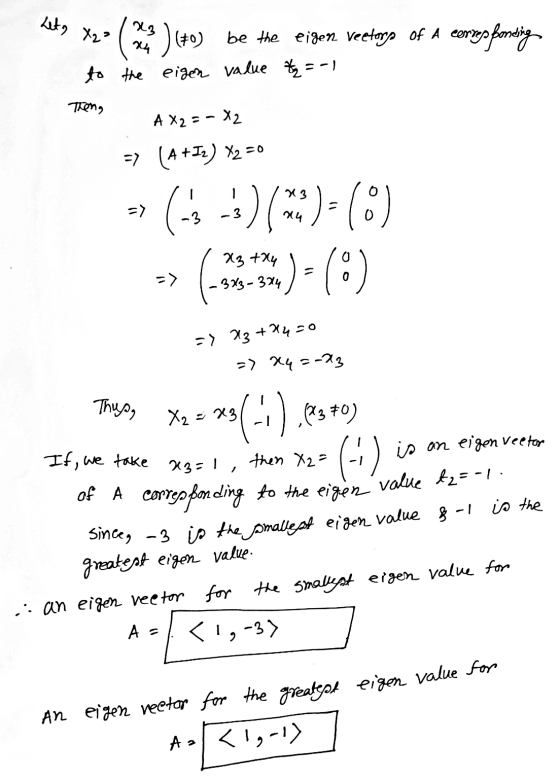 Leto X2² xz ) (+0) be the eigen veetors of A corresponding to the eigen value t = -1 x4 Then, A X2=-X2 => [A +Iz) x2 =0 57 (3