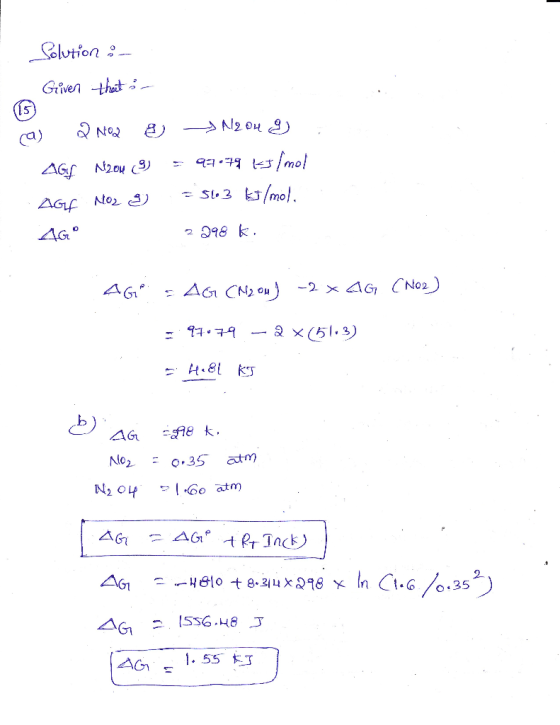 Solution : Given that a a) 2 Nod 8 AGE 11204 3 AGLE NOL → N2049 = 97079 kJ/mol = 563 l/mol. AG 2 998 k. AG & AG (N 2 OH) -2x