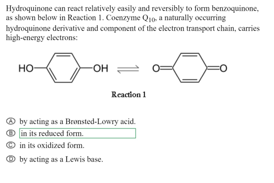 Hydroquinone can react relatively easily and reversibly to form benzoquinone, as shown below in Reaction 1. Coenzyme Q10, a n