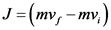 J =(mv, - mv)