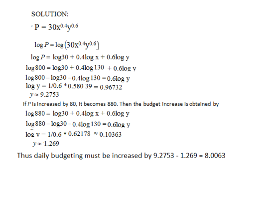 SOLUTION: P 30x04y0.6 log P log (30x0.4y0.6 log P log300.4log x 0.6log y log 800 log30 0.4log 130 0.6log y log 800-log30-0.4l