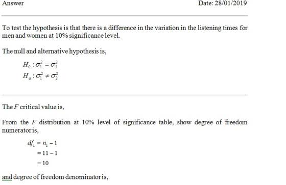 Answe Date: 28/01/2019 To test the hypothesis is that there is a difference in the variation in the listening times for men a