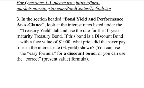 For Questions 3-5, please use: https://finra- markets.morningstar.com/BondCenter/Default.isp 3. In the section headed “Bond Y