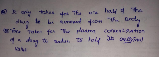 9 It only takes for The one half of the drug to be removed from The Body Time Taken fox The plasma concentration of a daug to