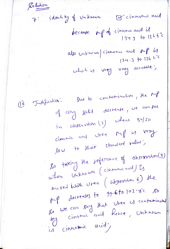 Solution identity of unknown o cinnamic and because up of cinamic acid is 134.3 to 136.5c also unknown) cinnamic and mp is 13