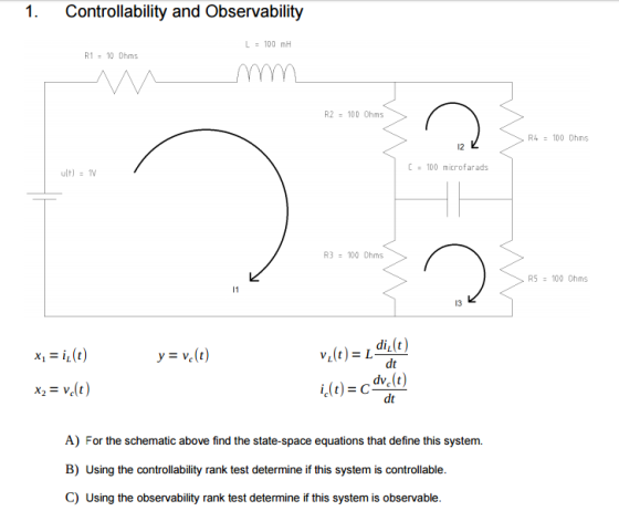 1. Controllability and Observability L = 100 m R1 = 10 Ohms Mm R2 = 100 Ohms R4 = 100 Ohms ( = 100 microfarads ult) 1V R3 = 1