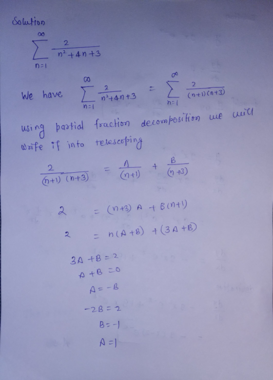 Solution n²+4nt3 n-1 2 We have I dans n²+4n+3 (n+1)(n+3) n=1 n1 using bastial fraction decomposition we will wife if into tel