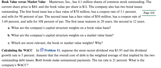 Book Value versus Market Value Masterson, Inc., has 4.1 million shares of common stock outstanding. The current share price i