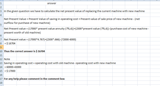 answer 3 In the given question we have to calculate the net present value of replacing the current machine with new machine N