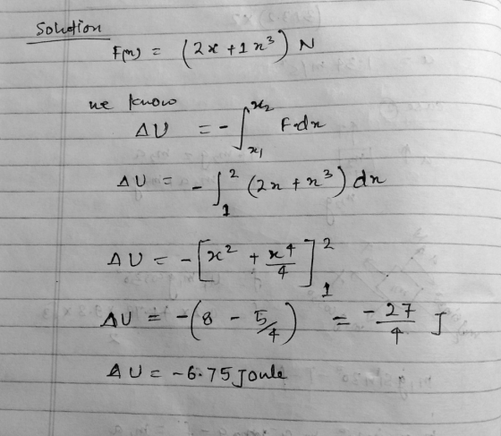 soldion mg = (2x + 1 23) N 11 ns ue know dir Δυν Fda AU AU 3 12 (22 tn ²) da 2 AU = -32 + x 7 AU = -(8-5) = - 27 J Au= -6.75