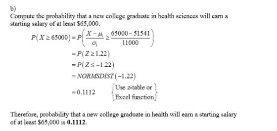 b) Compute the probability that a new college graduate in health sciences wil earn a starting salary of at least $65,000. P(x