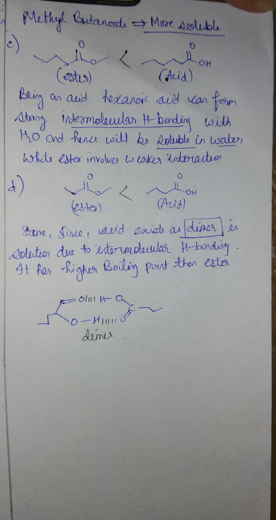 7 Methopl Butanoate More scoluble T ester) Catrid) Being an and hexanoic acid can form Strong intermolecular H-bending with h