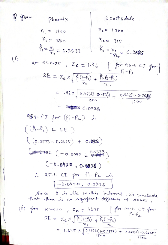 Q ginen Phoenix Scottsdale ni 1500 N₂ = 1200 X= 380 X2= 315 Pc = = 0.2533 ca EX2 0.2685 ا) at x=0.05 Zc c=1.96 [ for 95%. CI