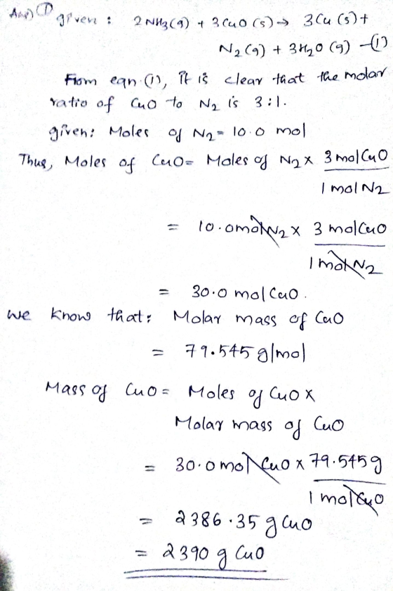 Allo) givere : 2 NH2(g) + 3640 (s) 3((3)+ N₂ (9) + 3H₂0 (9) from ean , it is clear that the molar ratio of co to Ne is 3:1. g