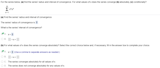 For the series below, (a) find the series radius and interval of convergence. For what values of x does the series converge