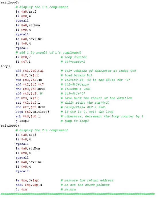 exitloop2: # display the 1s complement la $a0,msg2 syscall la a0,strNum li $v0 , 4 syscall la a0,nevline syscall # add 1 to
