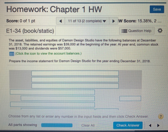 Homework: Chapter 1 HW Save Score: 0 of 1 pt 11 of 13 (2 complete) W Score: 15.38%, 2... E1-34 (book/static) Question Help Th