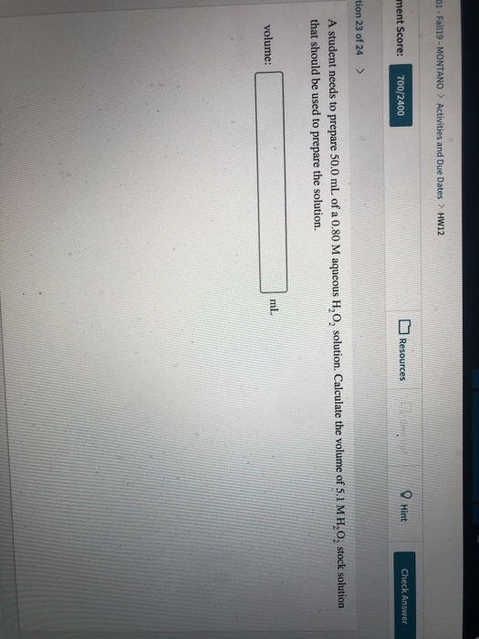 01-Fall19-MONTANO Activities and Due Dates> HW12 Resources Hint Check Answer ment Score: 700/2400 tion 23 of 24 > A student n