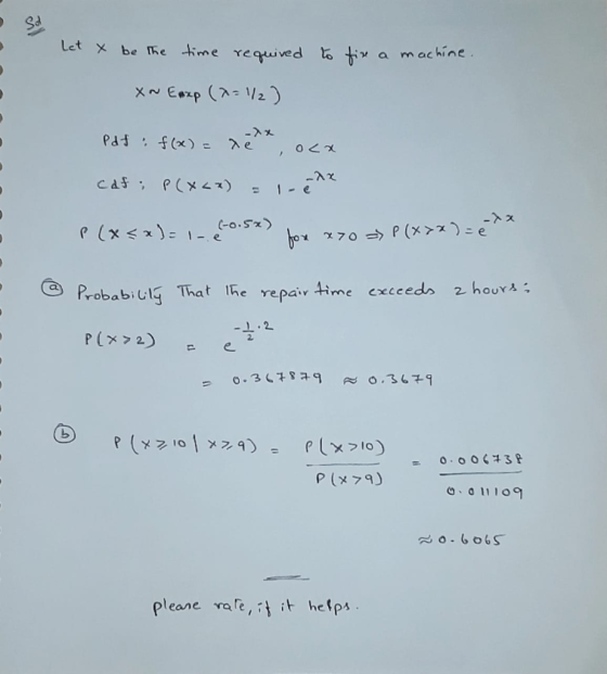 ga Let x be The time reqived t a machine (3 frobabiじ1ฐ That lhe repair4sme exceeds 2 hour = o.oo‘ 3P P(x79 011109 0-606S