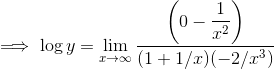 \implies \log y= \lim_{x\rightarrow\infty} \dfrac{ \left(0-\dfrac{1}{x^2}\right)}{(1+1/x)(-2/x^3)}