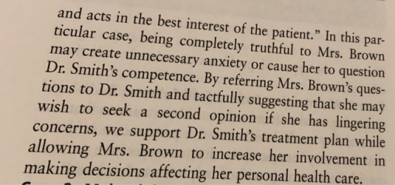 and acts in the best interest of the patient. In this par- ticular case, being completely truthful to Mrs. Brown may create